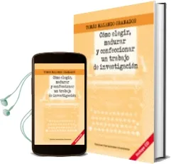 Descargar AudioLibro Como Elegir, Madurar y Confeccionar un Trabajo de Investigacion de Tomas Melendo año 2012