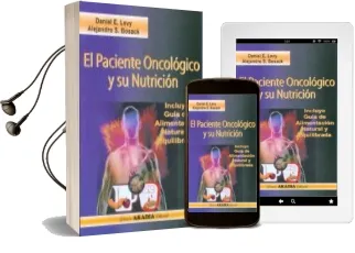 Descargar AudioLibro El Paciente Oncologico y su Nutricion. Incluye Guia de Alimentaci on Natural y Equilibrada de Daniel E. Levy año 2012