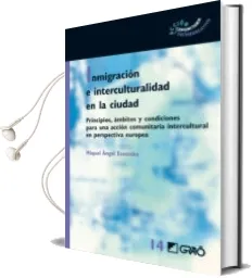 Descargar AudioLibro Inmigracion e Interculturalidad en la Ciudad de Miquel Angel Essomba I Gelabert año 2012