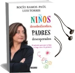 Descargar AudioLibro Niños Desobedientes Padres Desesperados de Rocio Ramos Paul año 2012