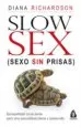 AudioLibro Slow Sex, Sexo sin Prisas: Sensualidad Consciente para una Sexual Idad Plena y Sostenida de Diana Richardson