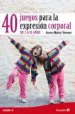 AudioLibro 40 Juegos para la Expresion Corporal de 3 a 10 Años de Ann Marie Venner