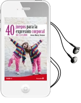Descargar AudioLibro 40 Juegos para la Expresion Corporal de 3 a 10 Años de Ann Marie Venner año 2012