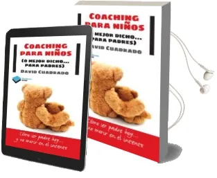 Descargar AudioLibro Coaching para Niños (o Mejor Dicho para Padres) de David Cuadrado I Salido año 2012