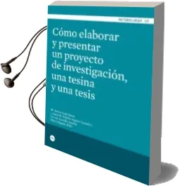 Descargar AudioLibro Como Elaborar y Presentar un Proyecto de Investigacion de Mª Teresa Icart Isern año 2012