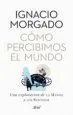 AudioLibro Como Percibimos el Mundo: Una Exploracion de la Mente y los Senti dos de Ignacio Morgado