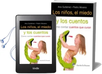 Descargar AudioLibro Los Niños, el Miedo y los Cuentos: Como Contar Cuentos que Curan de Pedro Moreno; Ana Gutierrez año 2012