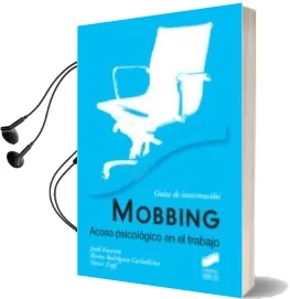 Descargar AudioLibro Mobbing: Acoso Psicologico en el Trabajo de Jordi Escartin año 2012