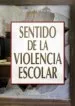 AudioLibro Sentido de la Violencia Escolar de Julio De Anton Lopez