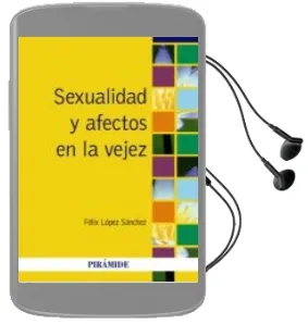 Descargar AudioLibro Sexualidad y Afectos en la Vejez de Felix Lopez Sanchez año 2012