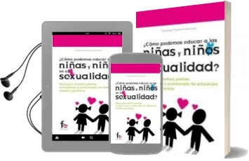 Descargar AudioLibro ¿Como Podemos Educar a los Niñas y Niños en su Sexualidad? de Cristina Centeno Soriano año 2012