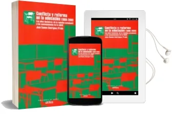 Descargar AudioLibro Conflicto y Reforma en la Educacion (1986-2010): Los Años Decisiv os: De la Rebelion Estudiantil a las Consecuencias de la Logse de Jose Ramon Rodriguez Prada año 2012