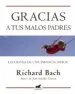 AudioLibro Gracias a tus Malos Padres: Lecciones de una Infancia Dificil de Richard Bach