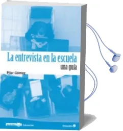 Descargar AudioLibro La Entrevista en la Escuela de Pilar Gomez Lopez año 2012