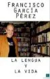 AudioLibro La Lengua y la Vida de Francisco Garcia Perez
