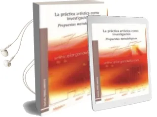 Descargar AudioLibro La Practica Artistica Como Investigacion de Rafael Perez Arroyo año 2012