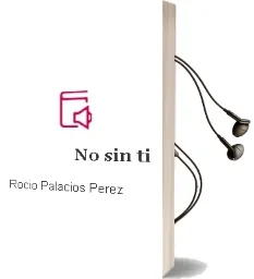 Descargar AudioLibro No sin ti de Rocio Palacios Perez año 2012