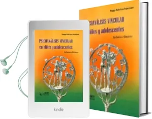 Descargar AudioLibro Psicoanalisis Vincular en Niños y Adolescentes. de Peggy Rubiños Fejerman año 2012