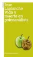 AudioLibro Vida y Muerte en Psicoanalisis 2ª ed. de Jean Laplanche