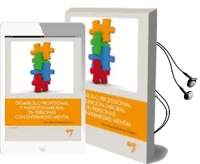 Descargar AudioLibro Desarrollo Profesional e Insercion Laboral en Personas con Enferm Edad Mental de Oscar Sanchez Rodriguez año 2012