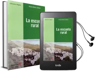 Descargar AudioLibro La Escuela Rural de Antonio Bustos Jimenez año 2012