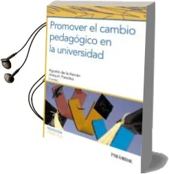 Descargar AudioLibro Promover el Cambio Pedagogico en la Universidad de Agustin De La Herran Gascon año 2012