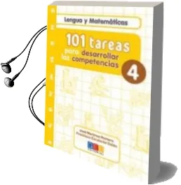 Descargar AudioLibro 101 Tareas para Desarrollar las Competencias 4: Lengua y Matemati cas de Jose Martinez Romero año 2012