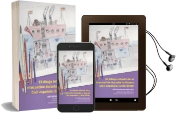 Descargar AudioLibro El Dibujo Infantil de la Evacuacion Durante la Guerra Civil Españ ola (1936-1939) de Jose Antonio Gallardo Cruz año 2012