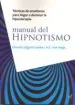 AudioLibro Manual del Hipnotismo: Tecnicas de Enseñanza para Dominar la Hipn Oterapia de Charles Edgard Cooke