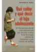 AudioLibro Que Callar y que Decir al Hijo Adolescente. de Anthony E. Wolf