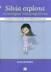 AudioLibro Silvia Explora Estrategias Metacognitivas. Guia de Viaje 2.El via je de Silvia:Nuevo Diario de Experimentacion de Anibal Puente Ferreras