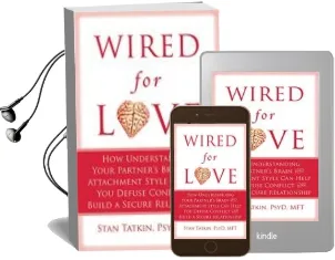 Descargar AudioLibro Wired for Love: How Understanding Your Partner s Brain can Help you Defuse Conflicts and Spark Intimacy de Stan Tatkin año 2012