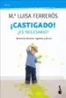 AudioLibro ¡Castigado!: ¿Es Necesario?. Soluciones Educativas Eficaces de Mª Luisa Ferreros