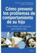 AudioLibro Como Prevenir los Problemas de Comportamiento de su Hijo de Varios Autores