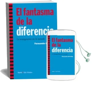 Descargar AudioLibro El Fantasma de la Diferencia de Fernando Gil Villa año 2012