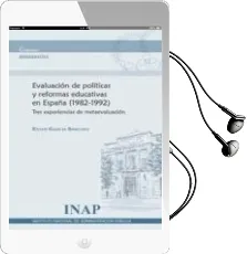 Descargar AudioLibro Evaluacion de Politicas y Reformas Educativas en España (1982-199 2): Tres Experiencias de Metaevaluacion de Ester Garcia Sanchez año 2012