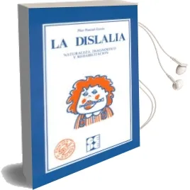 Descargar AudioLibro La Dislalia Naturaleza, Diagnostico y Rehabilitacion de Pilar Pascual Garcia año 2012