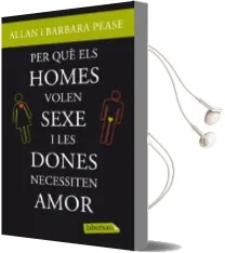 Descargar AudioLibro Perque els Homes Volen Sexe i les Dones Necessiten Amor de Allan Pease año 2012