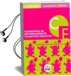 Descargar AudioLibro Cuadernos de Entrenamiento Cognitivo Creativo 4º Curso de Educaci on Primaria (2ª Ed.) de Agustin Regadera Lopez año 2012