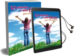 Descargar AudioLibro Diez Criterios de don Bosco para ser Positivo de Jose Antonio San Martin año 2012