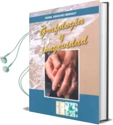 Descargar AudioLibro Grafologia y Longevidad de Isabel Sanchez Bernuy año 2012