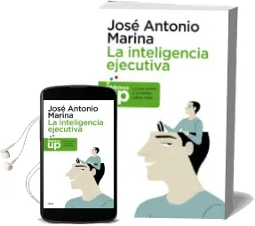 Descargar AudioLibro Inteligencia Ejecutiva (3ª Ed.) de Jose Antonio Marina año 2012