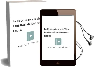 Descargar AudioLibro La Educacion y la Vida Espiritual de Nuestra Epoca de Rudolf Steiner año 2012