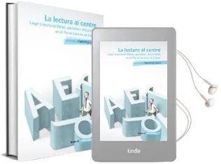 Descargar AudioLibro La Lectura al Centre: Llegir (i Escriure) Llibres, Pantalles i do Cuments en el pla de Lectura de Centre de Gemma Lluch año 2012