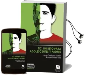 Descargar AudioLibro Tic: Un Reto para Adolescentes y Padres de Laura Orellana Martin año 2012