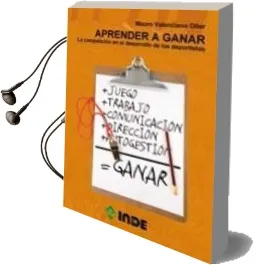 Descargar AudioLibro Aprender a Ganar: La Competicion en el Desarrollo de los Deportis tas de Mauro Valenciano Oller año 2012