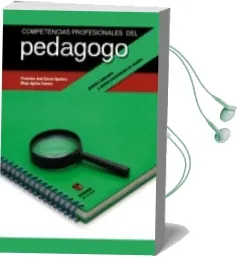 Descargar AudioLibro Competencias Profesionales del Pedagogo: Ambitos Laborales y Nuev os Yacimientos de Empleo de Francisco Jose Garcia Aguilera año 2012