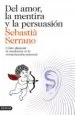 AudioLibro Del Amor, la Mentira y la Persuasion de Sebastia Serrano
