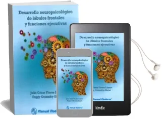 Descargar AudioLibro Desarrollo Neuropsicologico de Lobulos Frontales y Funciones Ejec Utivas de Julio Cesar Flores Lazaro año 2012