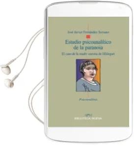 Descargar AudioLibro Estudio Psicoanalitico de la Paranoia de Jose Javier Fernandez Soriano año 2012